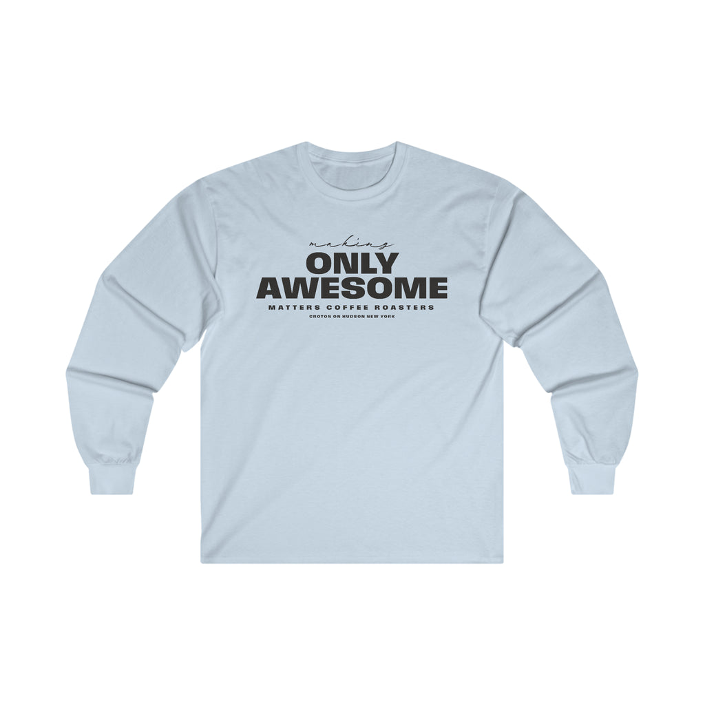 Only Awesome Long Sleeve T